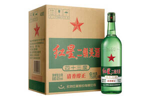 43度北京红星二锅头酒清香醇正绿瓶6瓶整箱价格？